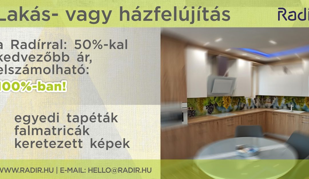 Lakás- vagy házfelújítás a Radírral, 50%-al kedvezőbb ár, elszámolható: 100%-ban!