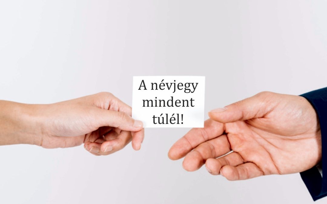 A névjegy mindent túlél